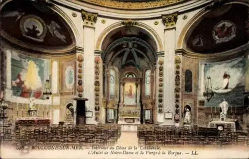 Ak Boulogne sur Mer Pas de Calais, Innenraum der Kuppel der Kathedrale, der Altar von Notre-Dame