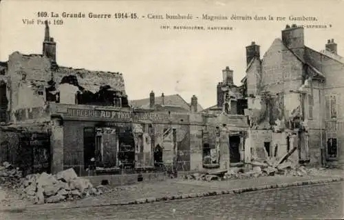 Ak Creil Oise, bombarde, Magasins detruits dans la rue Gambetta, La Grande Guerre 1914-15