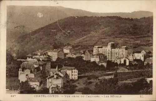 Ak Châtel Guyon Puy de Dôme, vue prise du Calvaire, Hotels