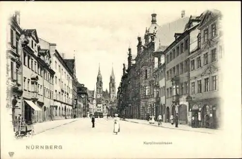 Ak Nürnberg in Mittelfranken, Karolinenstraße