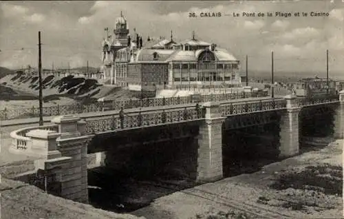 Ak Calais Pas de Calais, Brücke, Strand, Kasino