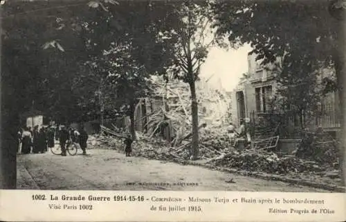 Ak Compiègne Oise, La Grande Guerre 1914-15, maisons Terju et Bazin apres le bombardement