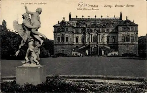 Ak Dresden Altstadt, Großer Garten, Palais, Statue Die Zeit raubt die Schönheit, Altertums-Museum