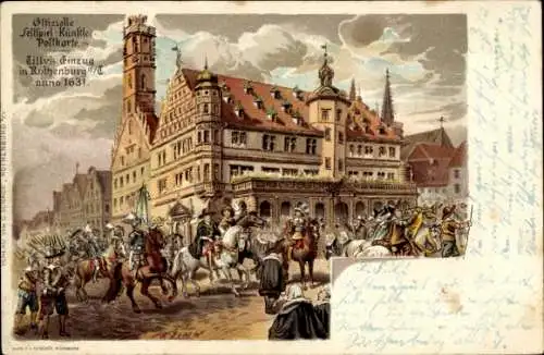 Künstler Litho Rothenburg ob der Tauber, Tilly´s Einzug, 1631