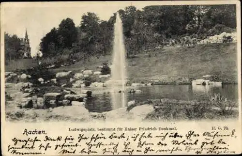 Ak Aachen in Nordrhein Westfalen, Ludwigsplatz, bestimmt für Kaiser Friedrich Denkmal, Springbrunnen