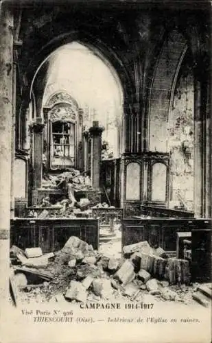 Ak Thiescourt Oise, Kampagne 1914-1917, Innenraum der Kirche in Trümmern