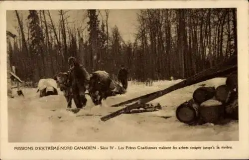 Ak Kanada, Missions of the Canadian Far North, Die Coadjutor Brothers ziehen die Bäume