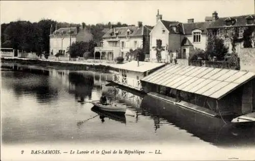 Ak Bas Samois Seine et Marne, das Lavoir und der Quai de la République