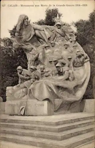 Ak Calais Pas de Calais, Kriegerdenkmal 1914-18