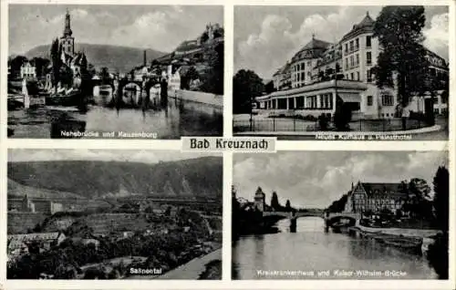 Ak Bad Kreuznach, Nahebrücke, Kauzenburg, Kurhaus, Palasthotel, Salinental, Kreiskrankenhaus