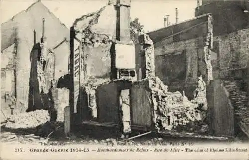 Ak Reims Marne, Bombardierung von Reims, Rue de Lille, Der Große Krieg 1914