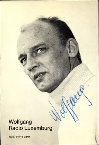 Ak Schauspieler Wolfgang, Portrait, Radio Luxemburg, Autogramm