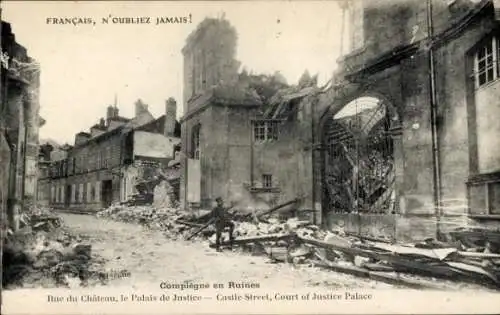 Ak Compiègne Oise, Ruinen, Rue du Chateau, Palais de Justice