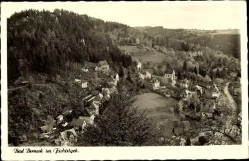 Ak Bad Berneck im Fichtelgebirge Bayern, Gesamtansicht