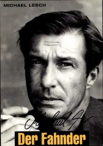 Ak Schauspieler Michael Lesch, Portrait, Autogramm, Der Fahnder