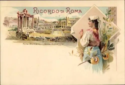 Litho Roma Rom Lazio, Foro Romano, Otto Colonne, Frau in Tracht