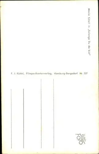 Ak Schauspielerin Maria Schell, Portrait, Die glückliche Familie, Solange Du da bist, Autogramm