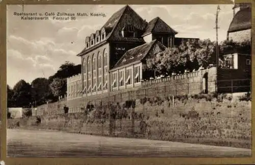 Ak Düsseldorf am Rhein, Restaurant Cafe Zollhaus Math. Koenig, Kaiserwerth