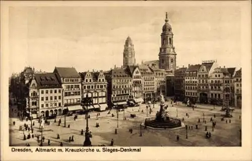 Ak Dresden Altstadt, Altmarkt, Kreuzkirche, Sieges-Denkmal