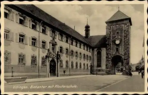 Ak Villingen im Schwarzwald, Bickentor, Klosterschule