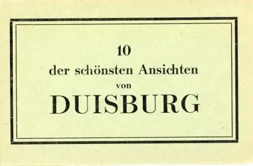 Set von 10 AK der schönsten Ansichten von DUISBURG, zusammenhängend, Umschlag