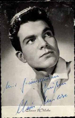 Ak Schauspieler Claus Wilcke, Portrait, Meine 99 Bäute, Autogramm