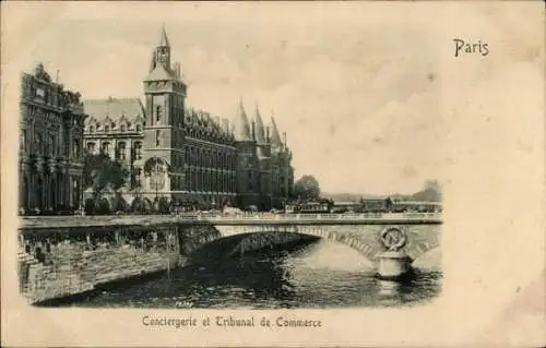 Präge Ak Paris I Île de la Cité, La Conciergerie, Handelsgericht