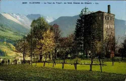 Ak Allevard les Bains Isère, La Tour du Treuil, auf fond, Glacier du Gleyzin