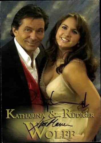 Ak Schauspieler Rüdiger und Katharina Wolff, Portrait, Autogramm, Sänger