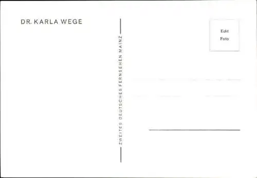Ak Moderatorin Dr. Karla Wege, Portrait, Autogramm