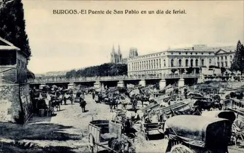 Ak Burgos Kastilien und León, El Puente de San Pablo en un día de ferial, Brücke, Fuhrwerke