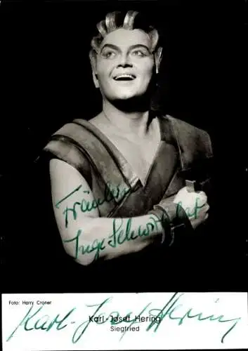 Ak Sänger Karl-Josef Hering, Siegfried, Portrait, Autogramm