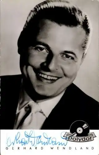 Ak Sänger Gerhard Wendland, Porträt, Polydor, Autogramm