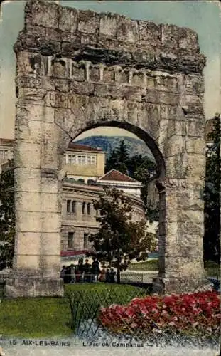 Ak Aix les Bains Savoie, l'Arc de Campanus