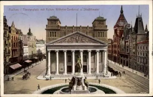 Ak Aachen, Theaterplatz, Kaiser Wilhelm-Denkmal, Stadttheater