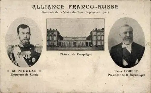 Ak Franko-Russische Allianz, Schloss Compiègne, Zar Nikolaus II., Präsident Emile Loubet