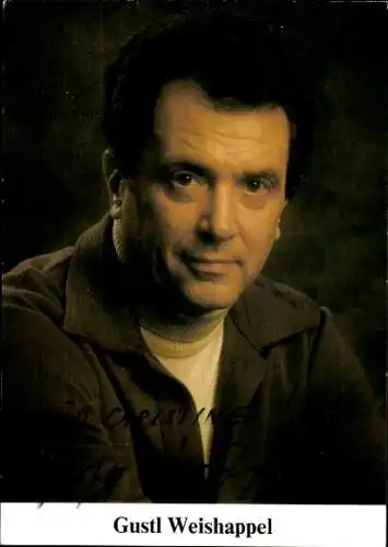 Ak Schauspieler Gustl Weishappel, Portrait, Autogramm