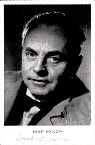 Ak Schauspieler Enst Waldow, Portrait, Alibi, Autogramm