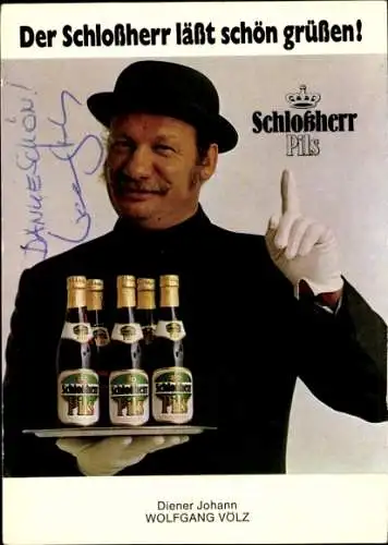 Ak Schauspieler Wolfgang Völz, Portrait, Autogramm, Werbung Schlossherr Pils, Diener Johann