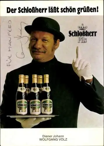 Ak Schauspieler Wolfgang Völz, Portrait, Autogramm, Werbung Schlossherr Pils, Diener Johann