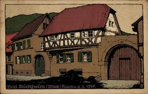 Künstler Steindruck Ak Bad Dürkheim in der Pfalz, Haus a. d. J. 1597