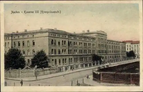 Ak Aachen in Nordrhein Westfalen, Kaserne III, Kronprinzenstraße