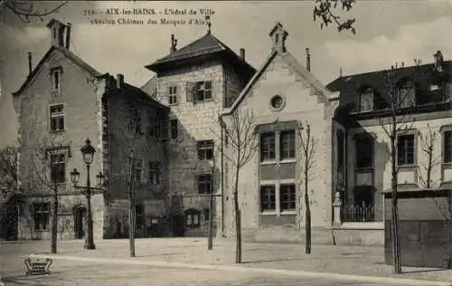 Ak Aix les Bains Savoie, l'Hotel de Ville (ancien Chateau de Marquis d'Aix)