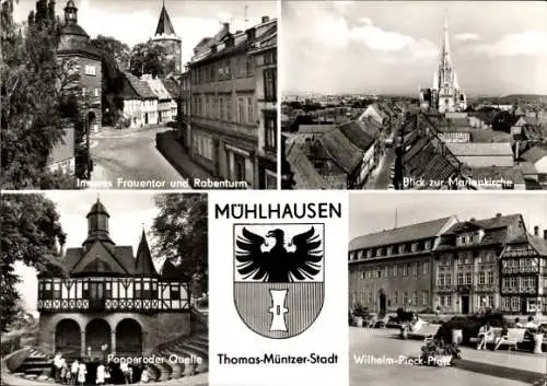 Ak Mühlhausen, Inneres Frauentor, Rabenturm, Marienkirche, Popperoder Quelle, Wilhelm-Pieck-Platz