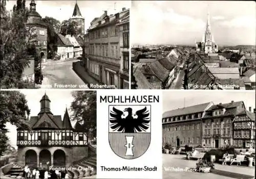 Ak Mühlhausen, Inneres Frauentor, Rabenturm, Marienkirche, Popperoder Quelle, Wilhelm-Pieck-Platz