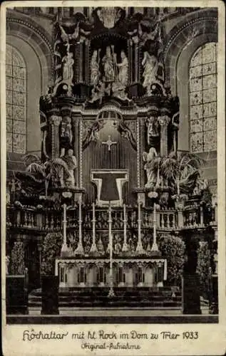 Ak Trier an der Mosel, Hochaltar mit heiligem Rock im Dom 1933