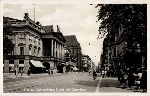 Ak Wrocław Breslau Schlesien, Schweidnitzer Straße, Opernhaus, Ulica Swidnicka