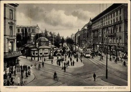 Ak Hannover in Niedersachsen, Georgstraße, Cafe Kropcke, Straßenbahn