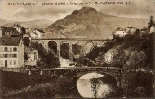 Ak Saint Claude Jura, viaduc et pont d'Avignon, Mont-Chabot