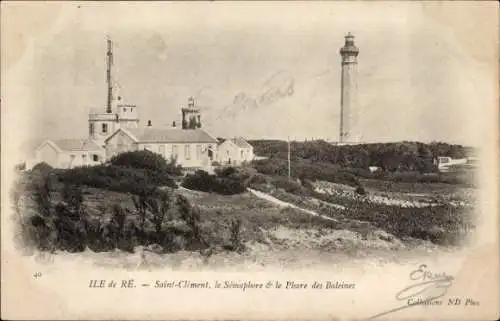 Ak Saint Clément des Baleines Île de Ré Charente Maritime, Semaphore, Leuchtturm